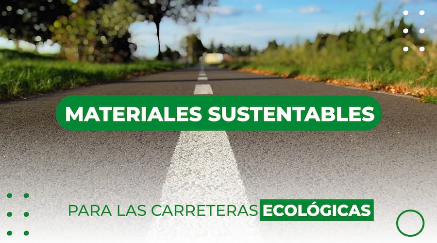Carreteras sustentables en México