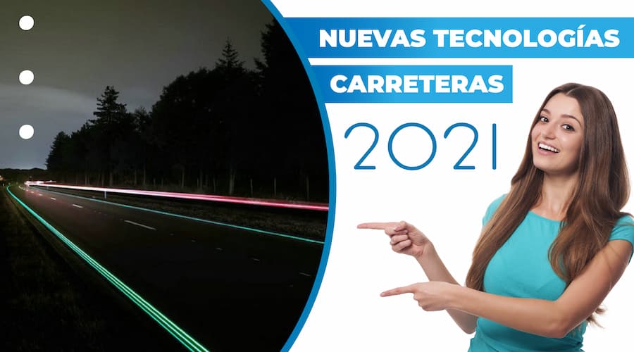 Nuevas tecnologías para carreteras futuristas: Top 13 innovaciones 2021