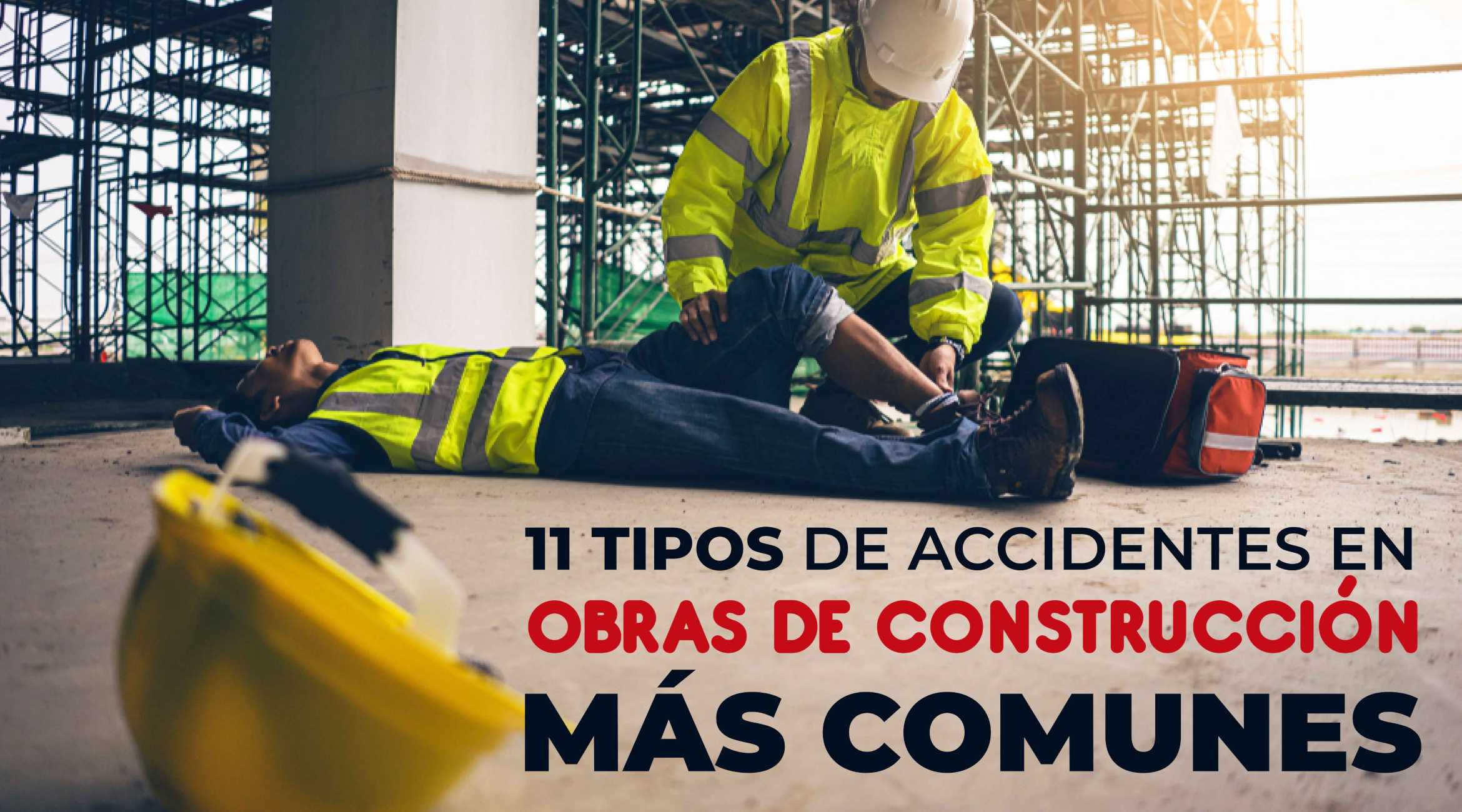 11 tipos de accidentes en obras de construcción más comunes