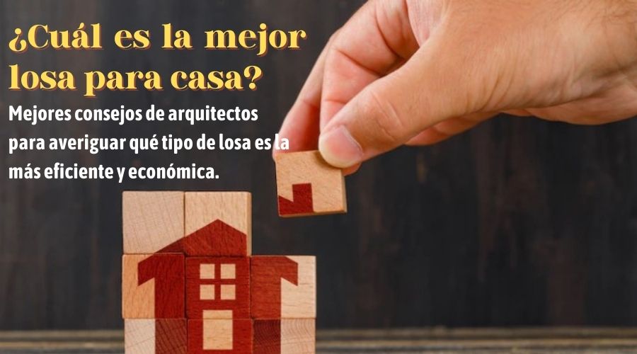 ¿Cuál es la mejor losa para construir una casa en Guadalajara? Mejores tips en 2022